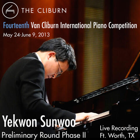 Van Cliburn International Piano Competition 2013 - Preliminary Phase 2: Sunwoo, Yekwon