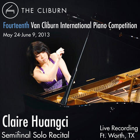 Van Cliburn International Piano Competition 2013 - Semifinal Round: Huangci, Claire