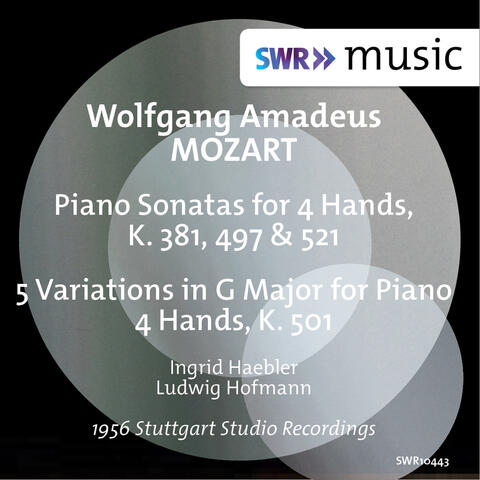 Mozart: Sonatas for Piano 4 Hands, K. 381, 497 & 521 and 5 Variations in G Major for Piano 4 Hands, K. 501
