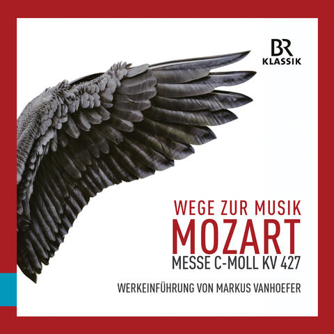 Wege zur Musik: Messe in C-Moll, KV 427