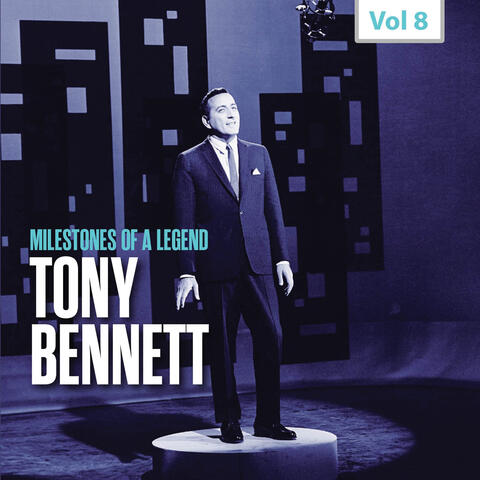 Milestones of a Legend - Tony Bennett, Vol. 8