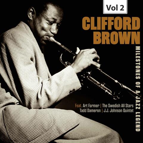 Milestones of a Jazz Legend - Clifford Brown, Vol. 2