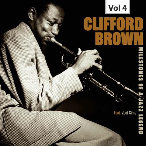 Milestones of a Jazz Legend - Clifford Brown, Vol. 4