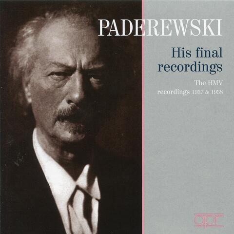 Paderewski: His Final Recordings – The HMV Recordings (Recorded 1937-1938)