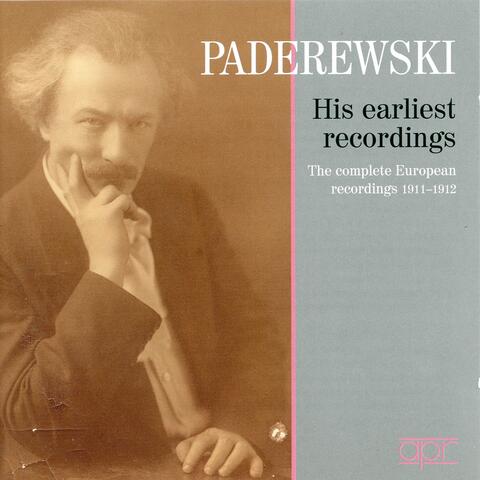 Paderewski: His Earliest Recordings & The Complete European Recordings (Recorded 1911-1912)