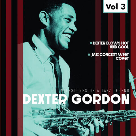 Milestones of a Jazz Legend - Dexter Gordon, Vol. 3