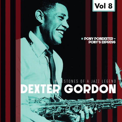 Milestones of a Jazz Legend - Dexter Gordon, Vol. 8