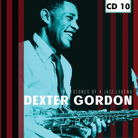 Milestones of a Jazz Legend - Dexter Gordon, Vol. 10