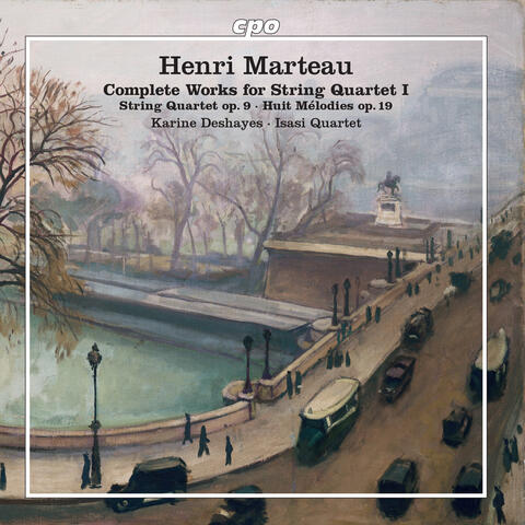 Marteau: Complete Works for String Quartet, Vol. 1
