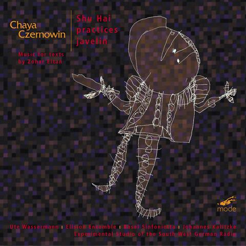 Czernowin: Shu Hai Practices Javelin