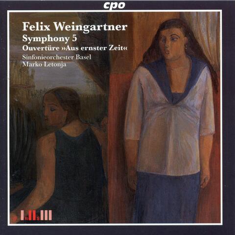 Weingartner: Symphony No. 5 in C Minor, Op. 71 & Aus ernster Zeit, Op. 56