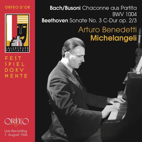 Busoni: Chaconne in D Minor (After Bach) - Beethoven: Piano Sonata No. 3 [Live]