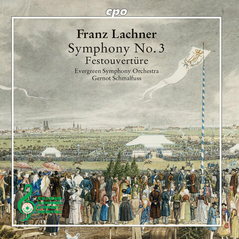 Lachner: Symphony No. 3, Op. 41 & Festival Overture