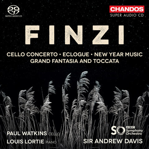 Finzi: Cello Concerto, Eclogue, New Year Music and Grand Fantasia & Toccata