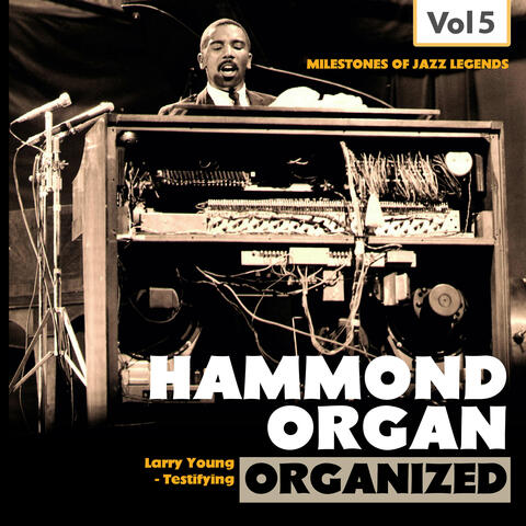 Milestones of Jazz Legends: Hammond Organ, Vol. 5