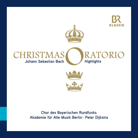Bach: Weihnachts-Oratorium, BWV 248 (Highlights)