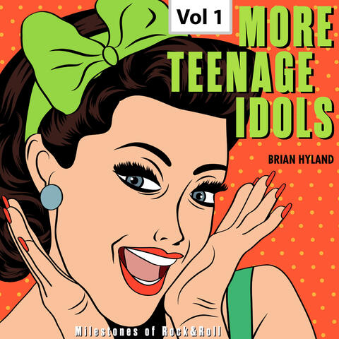 Milestones of Rock & Roll: More Teenage Idols, Vol. 1