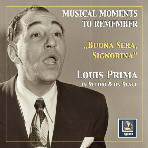 Musical Moments to Remember: "Buona sera, Signorina" – Louis Prima in Studio and on Stage