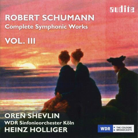 Schumann: Complete Symphonic Works, Vol. 3
