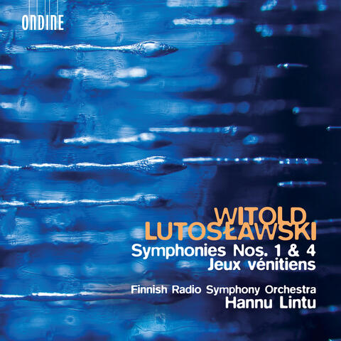 Lutosławski: Jeux vénitiens & Symphonies Nos. 1 and 4