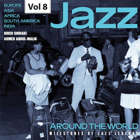 Milestones of Jazz Legends: Jazz Around the World, Vol. 8