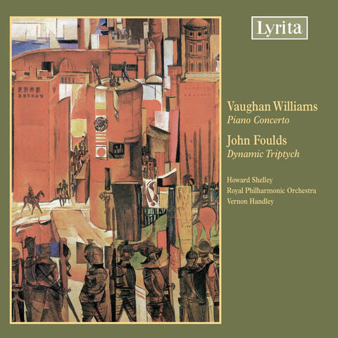 Vaughan Williams: Piano Concerto - Foulds: Dynamic Triptych