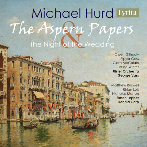 Hurd: The Aspern Papers & The Night of the Wedding