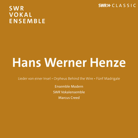 Henze: Lieder von einer Insel, Orpheus Behind the Wire & 5 Madrigäle