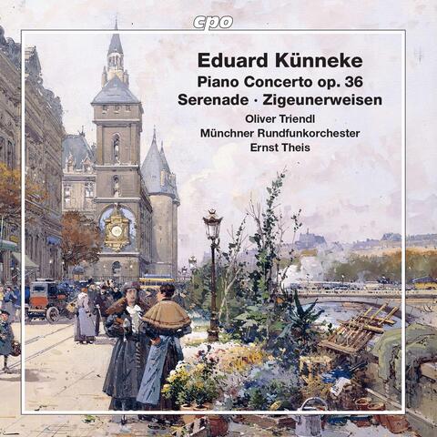Künneke: Piano Concerto, Serenade & Zigeunerweisen