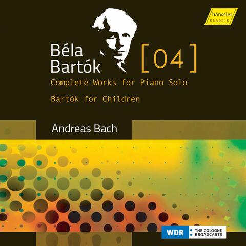 Bartók, Vol. 4: Complete Works for Piano Solo & Bartók for Children