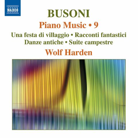 Busoni: Piano Music, Vol. 9