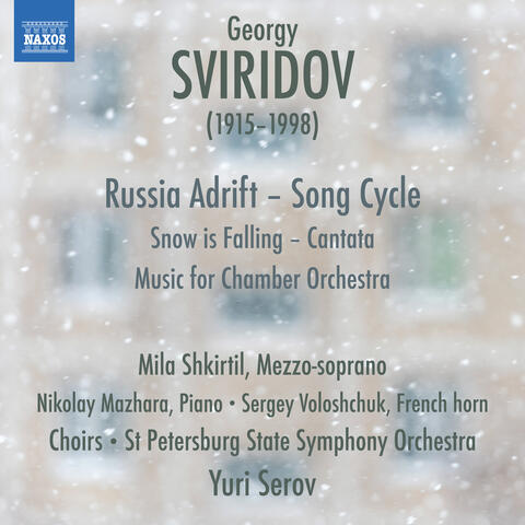 Sviridov: Snow Is Falling - Music for Chamber Orchestra - Russia Adrift