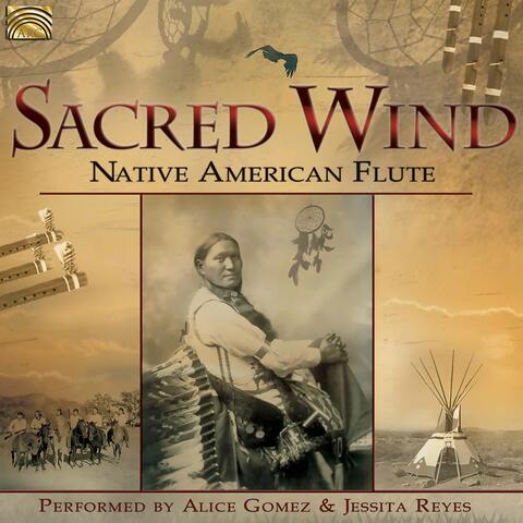 Sacred Wind: Native American Flute