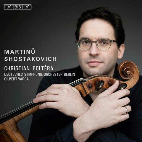 Martinů & Shostakovich: Cello Concertos