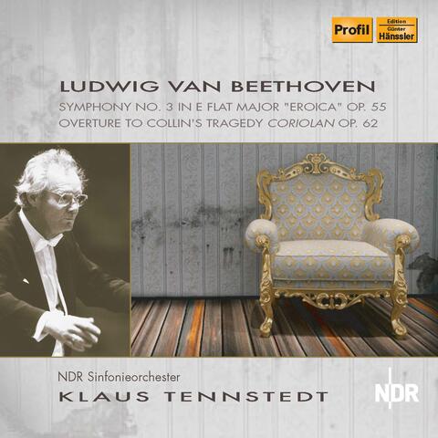 Beethoven: Symphony No. 3 in E-Flat Major, Op. 55 "Eroica" & Coriolan Overture, Op. 62