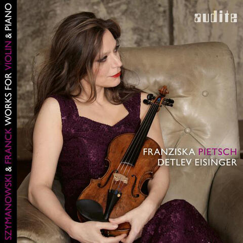 K. Szymanowski & C. Franck: Works for Violin & Piano