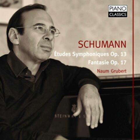 Schumann: Étude symphoniques, Op. 13 & Fantasie, Op. 17