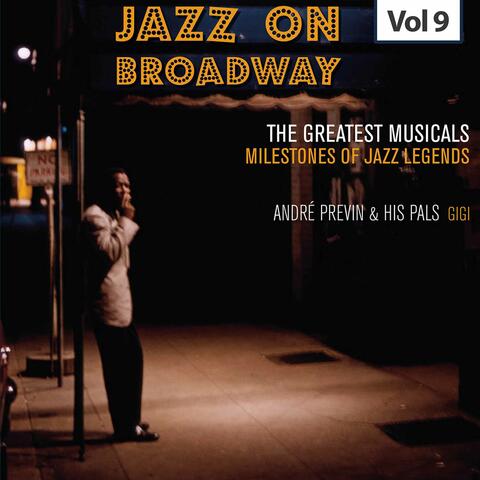 Milestones of Jazz Legends - Jazz on Broadway, Vol. 9