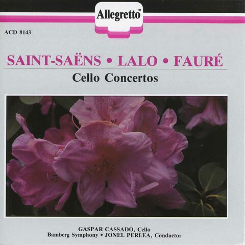 Fauré: Élégie, Op. 24 - Lalo & Saint-Saëns: Cello Concertos