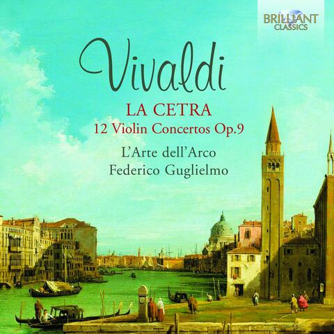 Vivaldi: La Cetra, 12 Violin Concertos, Op. 9