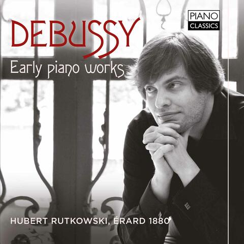 Debussy: Early Piano Works