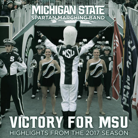 Victory for MSU: Michigan State Spartan Marching Band