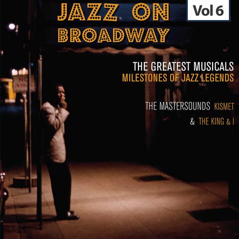 Milestones of Jazz Legends - Jazz on Broadway, Vol. 6