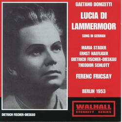 Lucia di Lammermoor (Sung in German), Act II, Lucia di Lammermoor (Sung in German), Act II: Ha, wer lässt den Ruf nach Rache