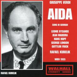 Aïda (Sung in German), Act I, Aïda (Sung in German), Act I: Heil dir, dem Götterliebling