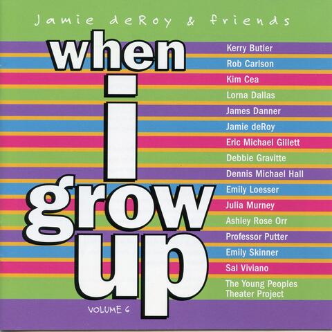 Jamie deRoy & Friends, Vol. 6: When I Grow Up
