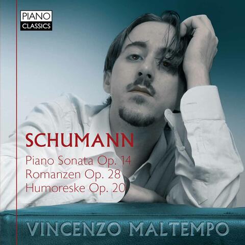 Schuman: Piano Sonata Op. 34, Romanzen Op. 28, Humoreske Op. 20