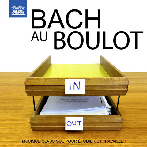 Bach au boulot: Musique classique pour étudier et travailler