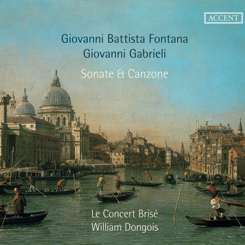 Fontana & Gabrieli: Sonate & Canzone