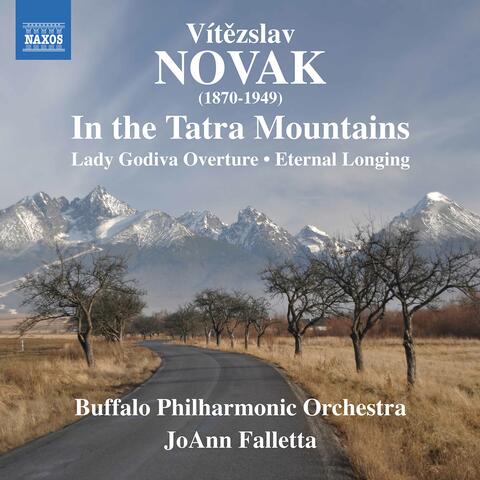 Novák: In the Tatra Mountains, Lady Godiva & Eternal Longing